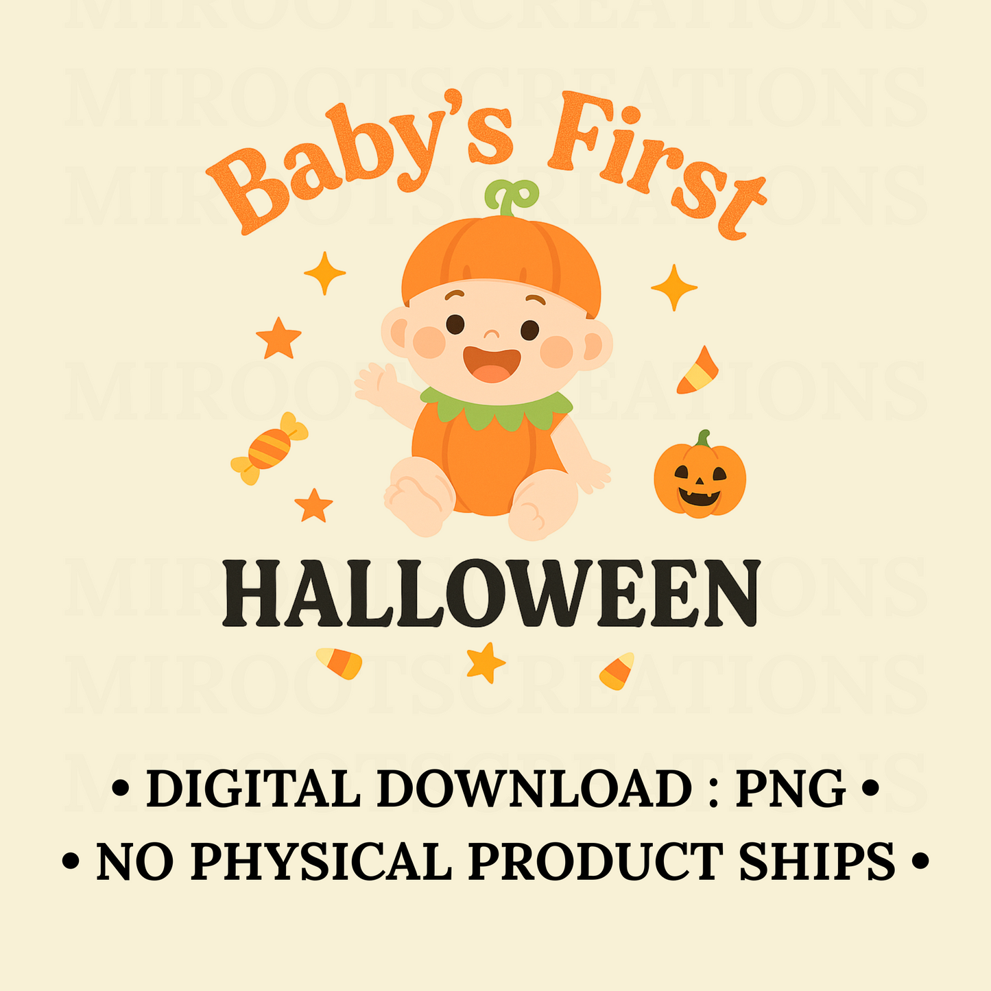 Baby’s First Halloween PNG featuring a smiling baby in a pumpkin costume with candy and stars – digital download for Cricut and sublimation crafts.