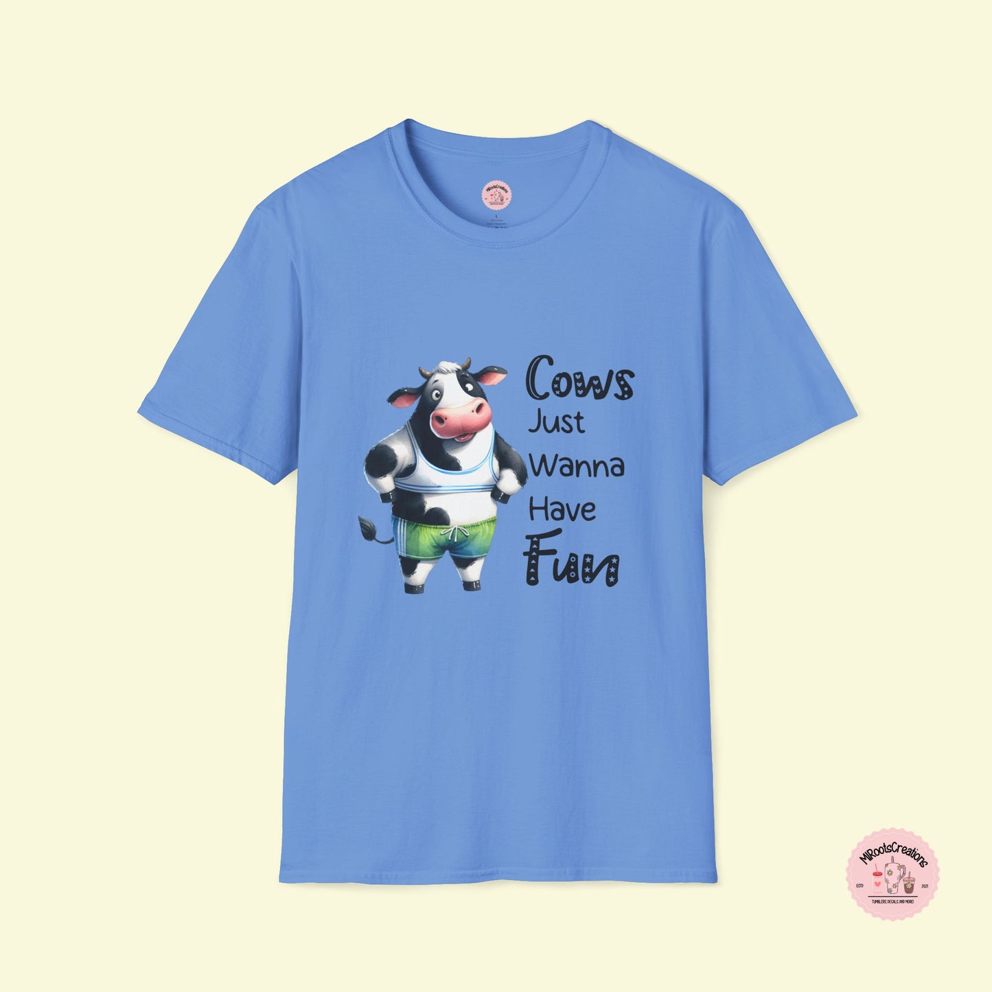 Cows Just Wanna Have Fun (Funny Graphic) T-Shirt