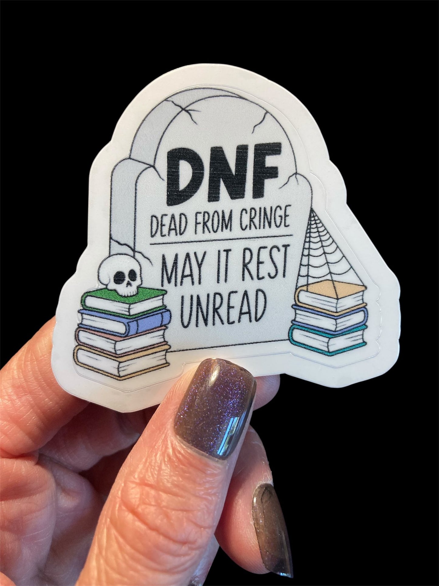 DNF Dead from Cringe May It Rest Unread Spooky Book Goth Sticker