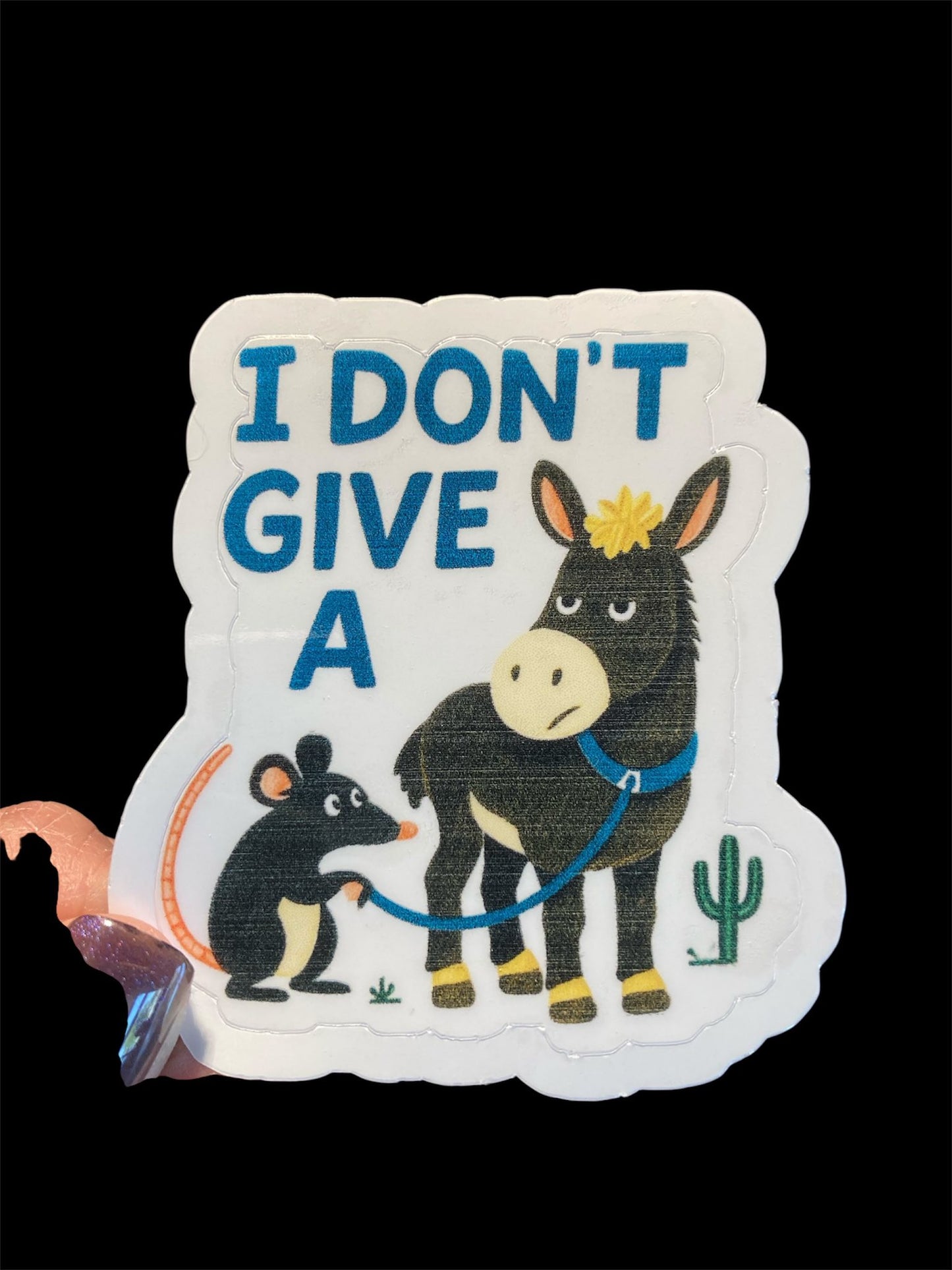 Waterproof vinyl sticker; I Don't Give a Rats Ass