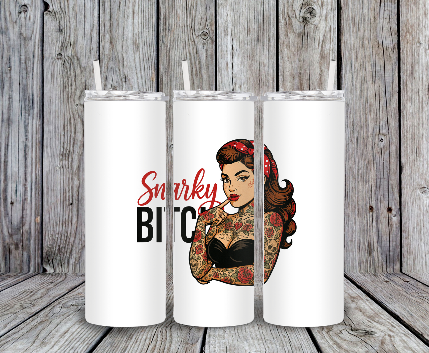 Snarky Bitch Retro Pinup Tumbler – 20oz skinny stainless steel cup with tattooed pinup girl design, sarcastic funny baddie theme