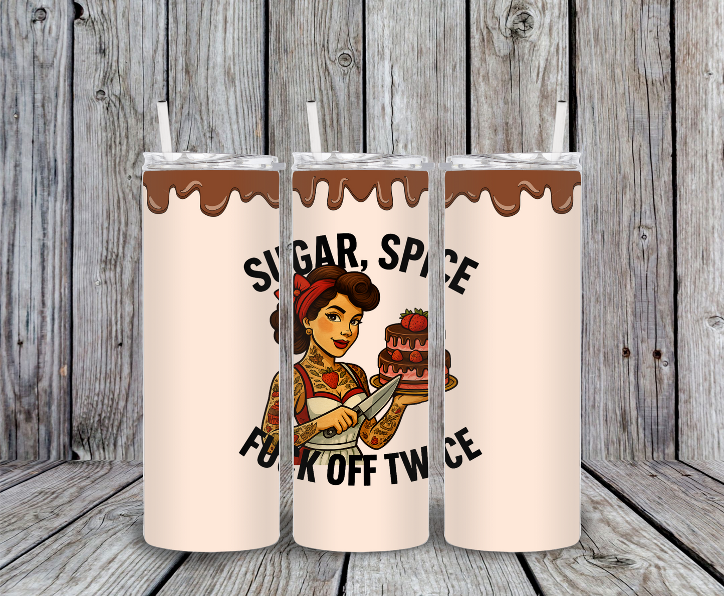 Sugar, Spice & Fuck Off Twice Tumbler – 20oz skinny stainless steel cup with retro tattooed baker pinup holding cake and knife, dripping chocolate design