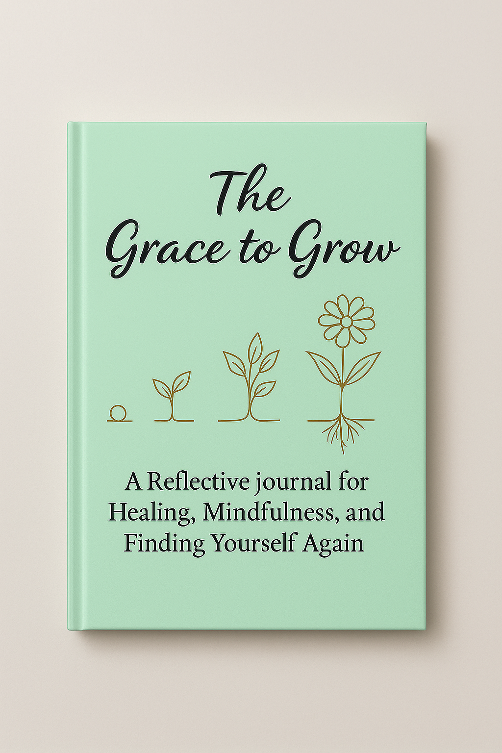 Journal titled 'The Grace to Grow' on a light beige background