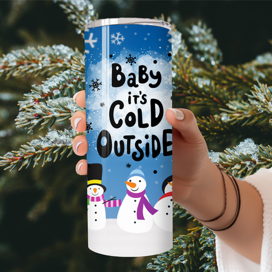 Baby It’s Cold Outside Tumbler – Snowman Winter Coffee Cup