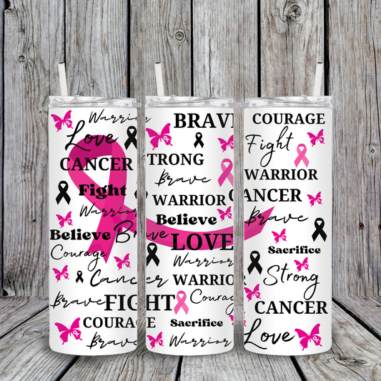 White tumbler covered in pink and black inspirational words with pink ribbon graphics and butterfly accents.