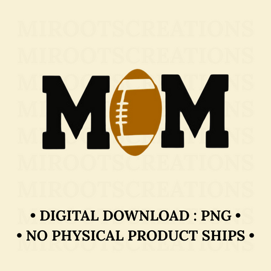 Football MOM design with football as the “O” – PNG download for sports moms, sublimation shirts, tumblers, and Cricut crafts.