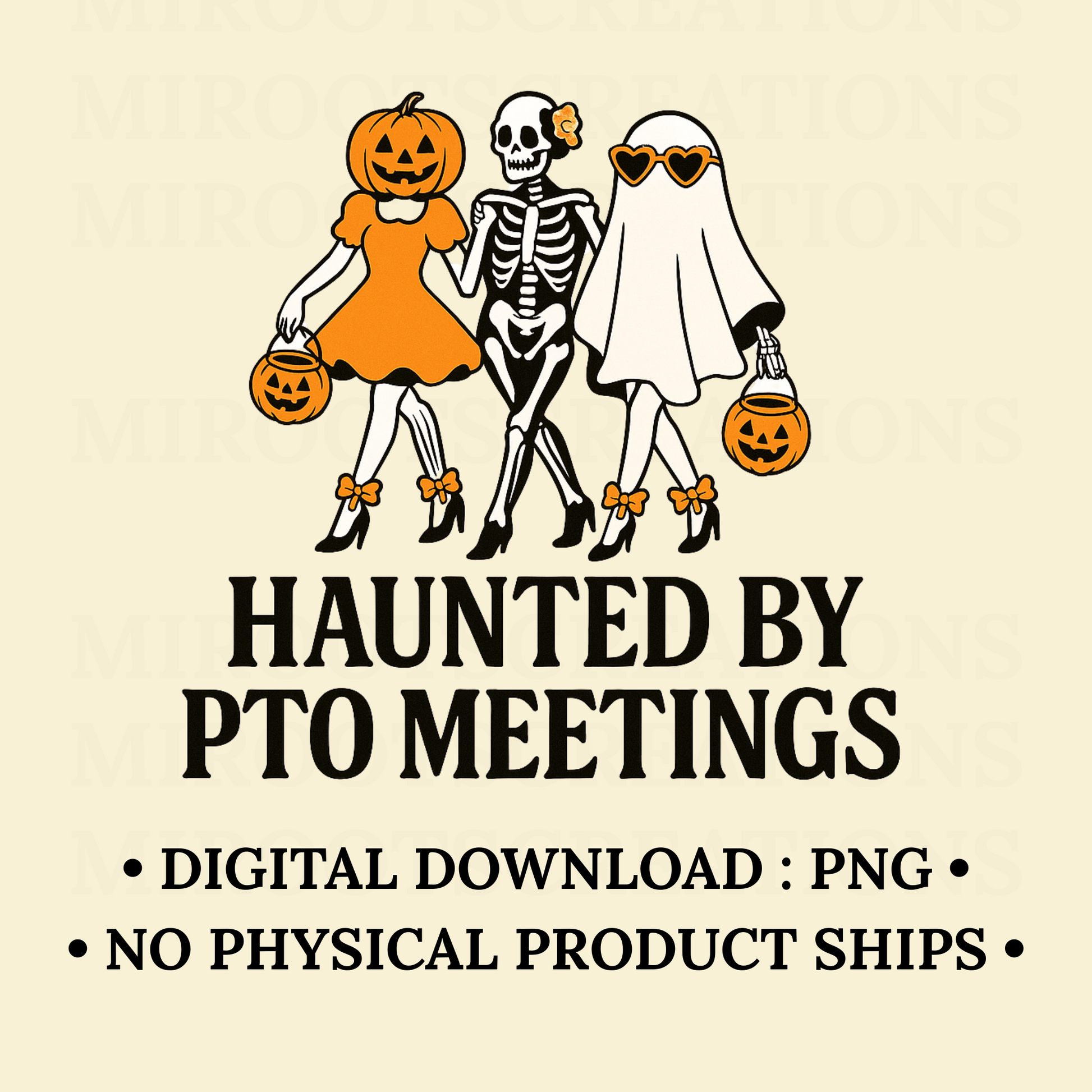 Haunted by PTO Meetings PNG with pumpkin head, skeleton, and ghost moms – funny Halloween digital download for shirts, mugs, and Cricut projects.