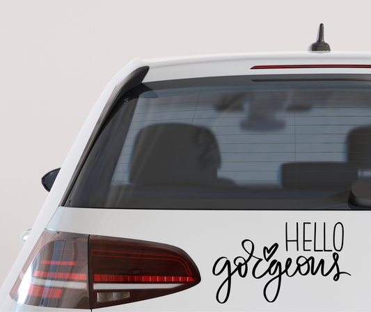 Hello Gorgeous vinyl car decal bumper sticker