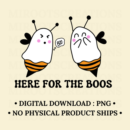 Two adorable ghost bees with text “Here for the Boos” – PNG digital download for Halloween shirts, mugs, and tumblers.