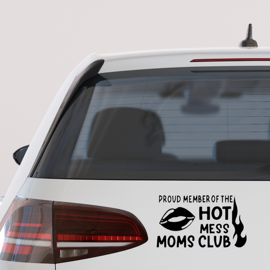Proud Member of the Hot Mess Moms Club vinyl car decal bumper sticker