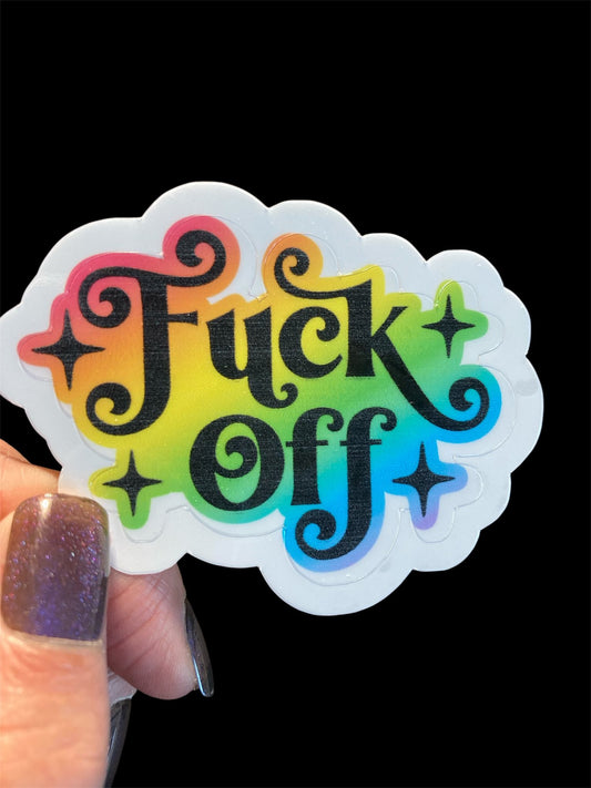 Rainbow Fuck Off vinyl die cut sticker