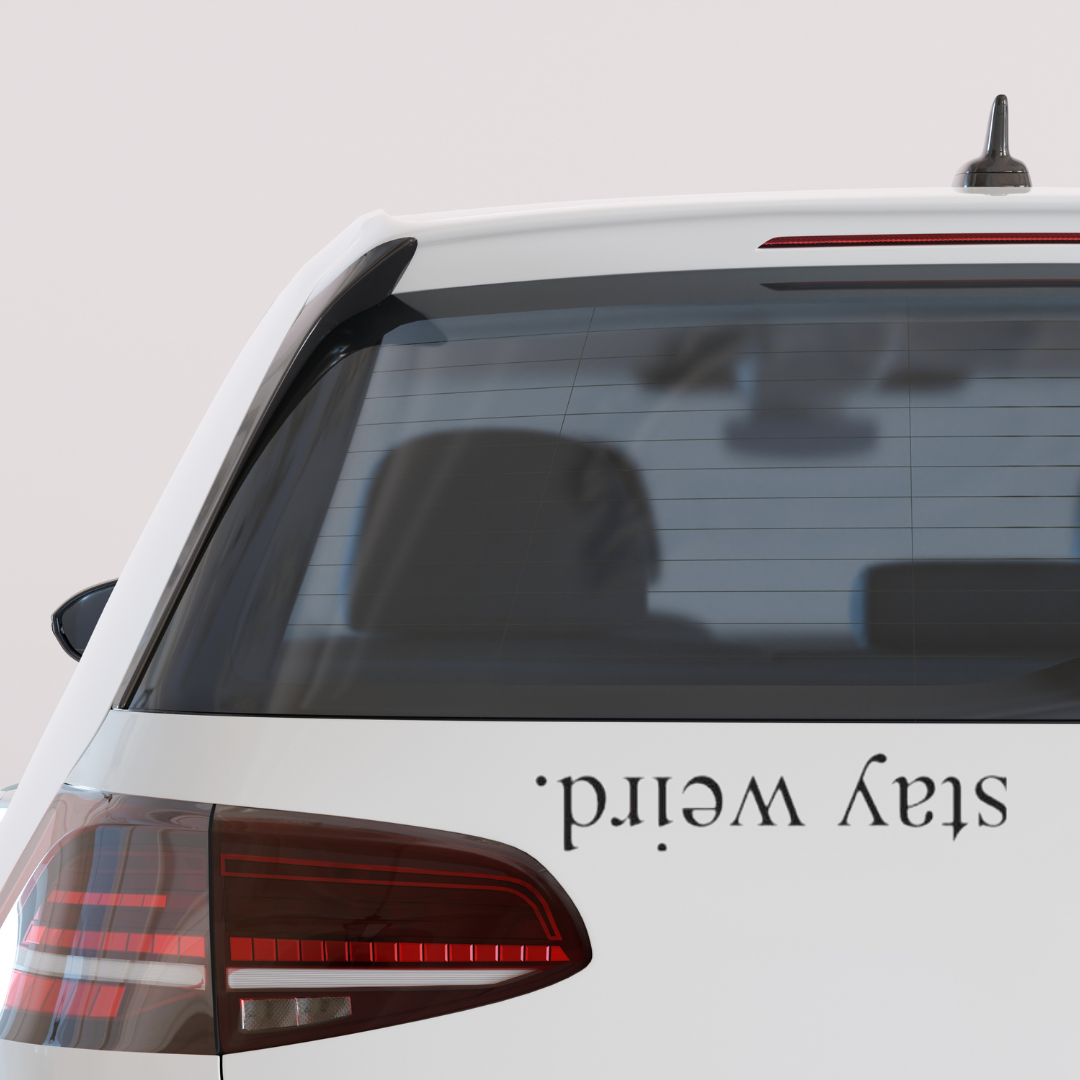 Stay Weird decal – funny quote vinyl sticker for cars, trucks, laptops, water bottles, and tumblers – waterproof and handmade