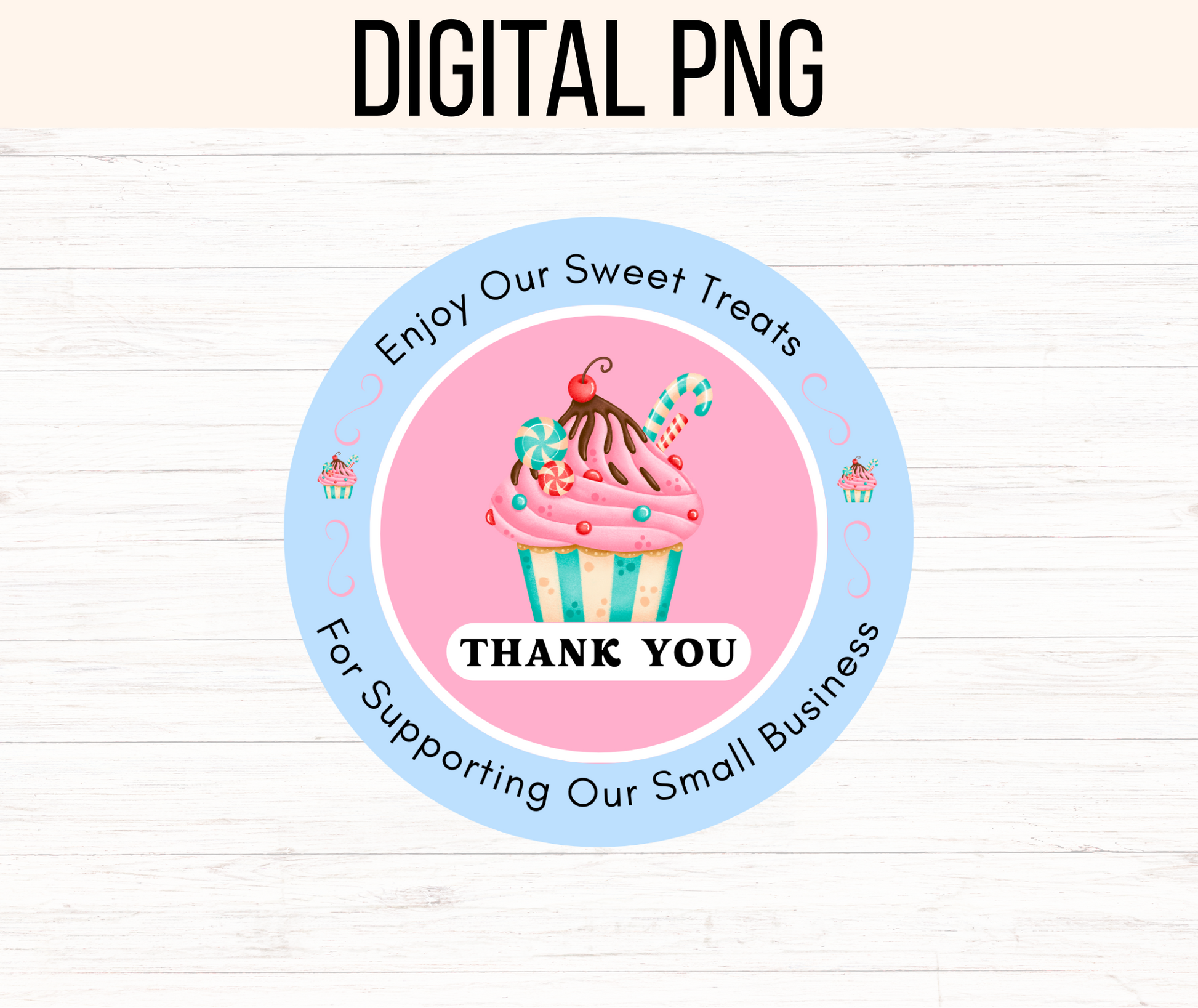 Enjoy Our Sweet Treats, Thank You, For Supporting Our Small Business Sticker Png