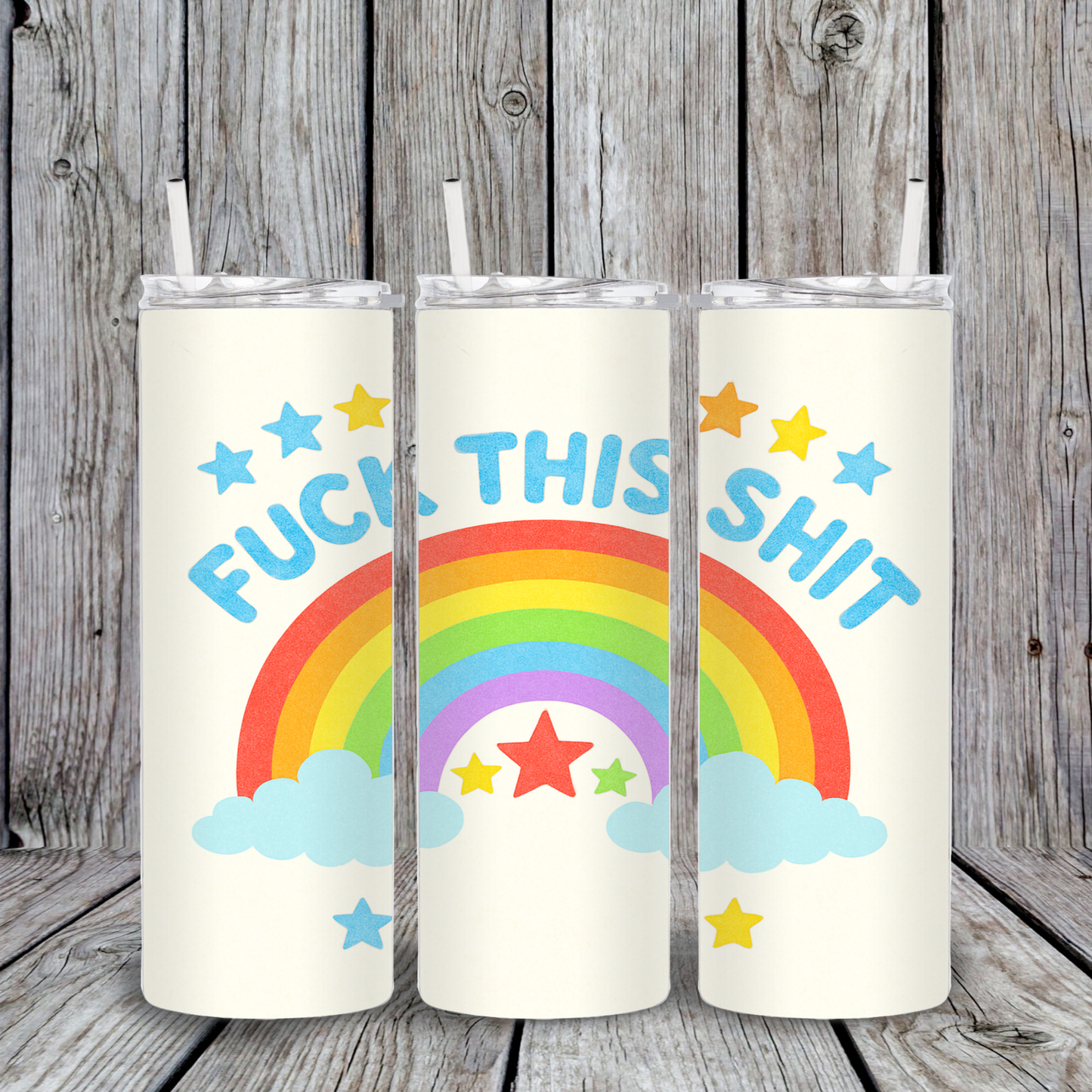 Rainbow Fuck This Shit Tumbler