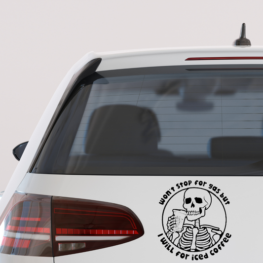 Won't Stop For Gas But Will For Iced Coffee vinyl car decal bumper sticker. 